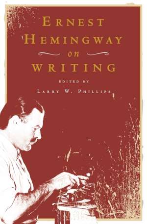 Ernest Hemingway on Writing de Ernest Hemingway