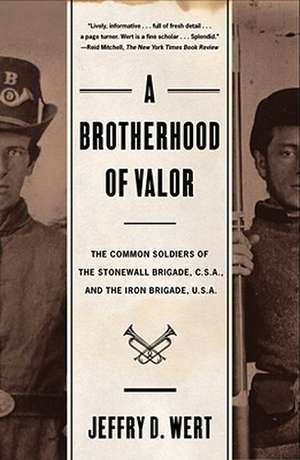 A Brotherhood of Valor de Jeffry D. Wert