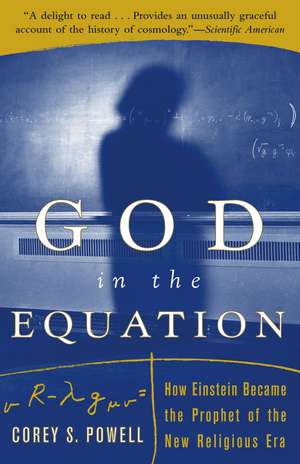 God in the Equation: How Einstein Transformed Religion de Corey Powell