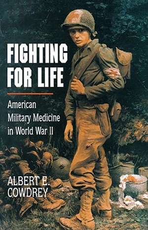 Fighting For Life de Albert E. Cowdrey