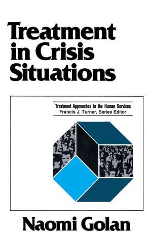 Treatment In Crisis Situtions de Naomi Golan