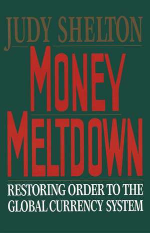 Money Meltdown de Judy Shelton