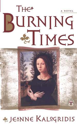 The Burning Times de Jeanne Kalogridis