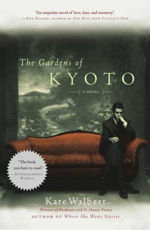 The Gardens of Kyoto de Kate Walbert