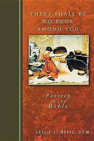 There Shall Be No Poor Among You de Leslie J. Hoppe