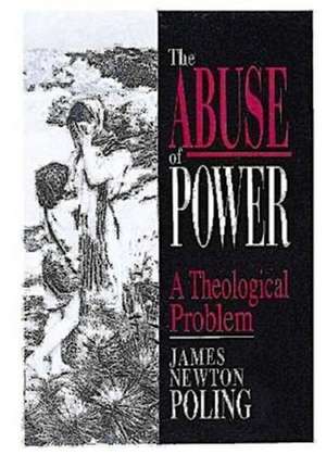 The Abuse of Power de James Newton Poling