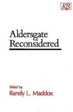 Aldersgate Reconsidered de Randy L. Maddox