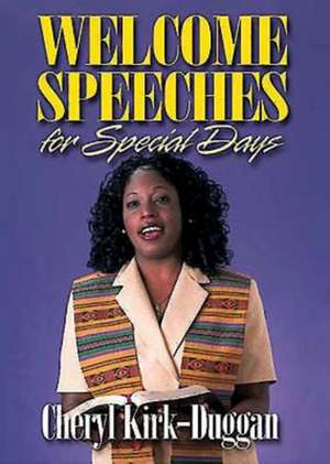 Welcome Speeches for Special Days de Cheryl A. Kirk-Duggan