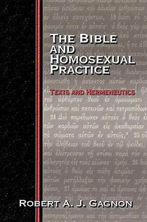 The Bible and Homosexual Practice de Robert A. J. Gagnon