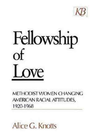 Fellowship of Love de Alice G. Knotts