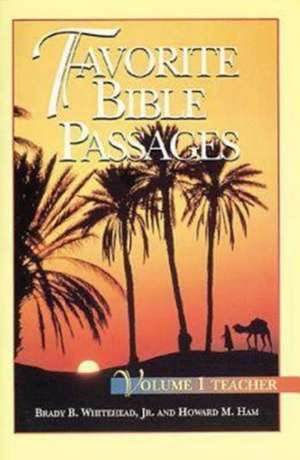 Favorite Bible Passages Volume 1 Leader de Brady B. Jr. Whitehead