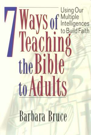 7 Ways of Teaching the Bible to Adults de Barbara Bruce