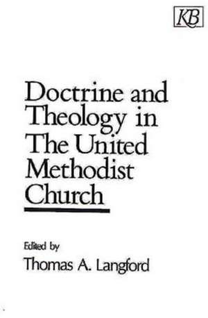 Doctrine and Theology in the United Methodist Church de Thomas A. Langford