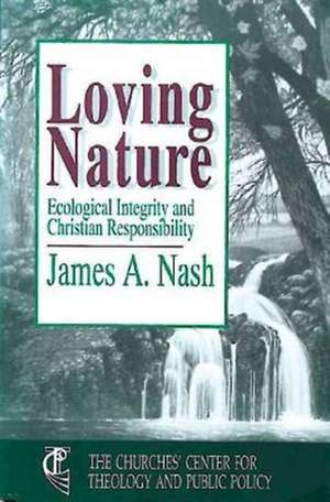 Loving Nature de James A. Nash