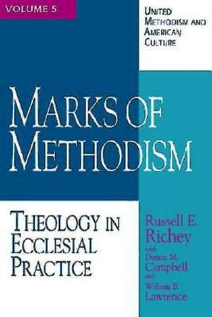 Marks of Methodism de Russell E. Richey