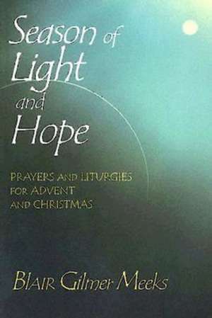 Season of Light and Hope de Blair Gilmer Meeks