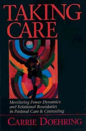 Taking Care de Carrie Doehring