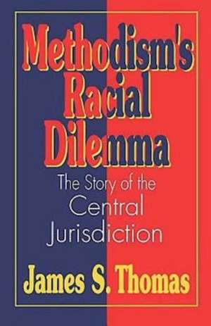 Methodisms Racial Dilemma de James S. Thomas