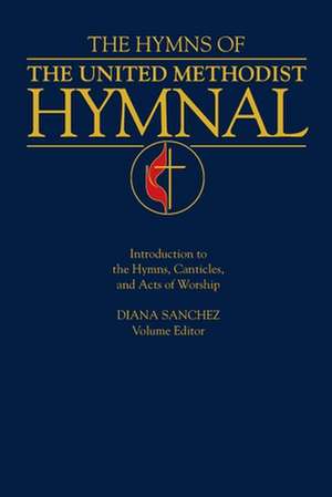 HYMNS OF THE UNITED METHODIST HYMNAL de Diana Sanchez