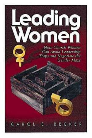 Leading Women de Carol Becker