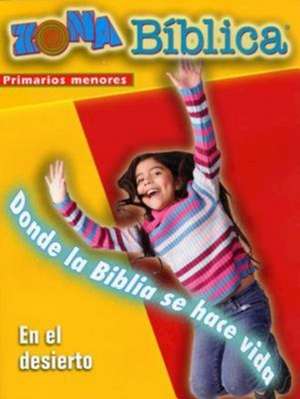 Zona Biblica En El Desierto Younger Elementary Leader's Guide: Bible Zone in the Wilderness Spanish Younger Elementary Leader's Guide de various