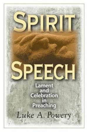 Spirit Speech de Luke A. Powery