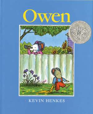 Owen: A Caldecott Honor Award Winner de Kevin Henkes