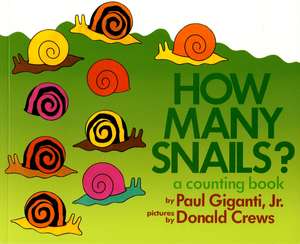 How Many Snails?: A Counting Book de Paul Giganti, Jr.