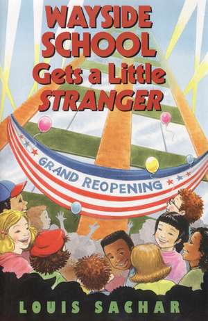 Wayside School Gets a Little Stranger de Louis Sachar