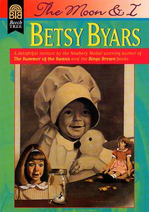 The Moon and I de Betsy Byars