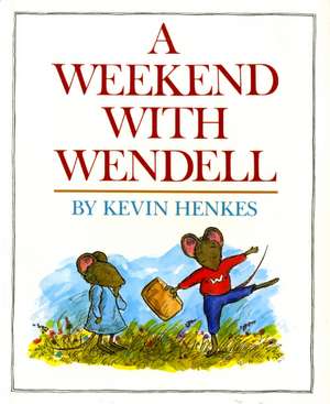 A Weekend with Wendell de Kevin Henkes