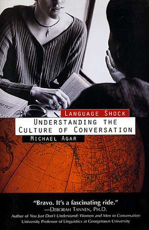 Language Shock: Understanding The Culture Of Conversation de Michael H Agar, PhD