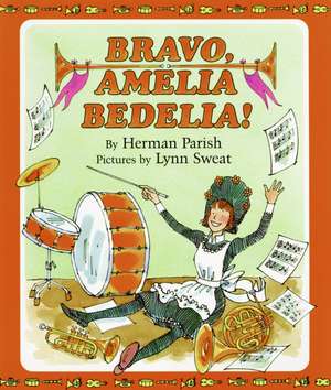 Bravo, Amelia Bedelia! de Herman Parish