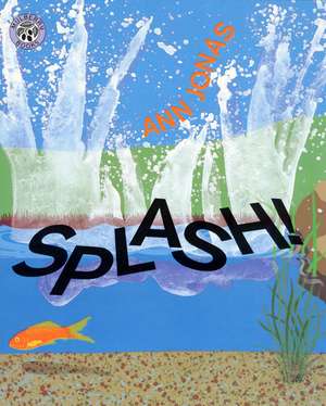 Splash! de Ann Jonas