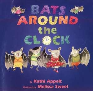 Bats Around the Clock de Kathi Appelt