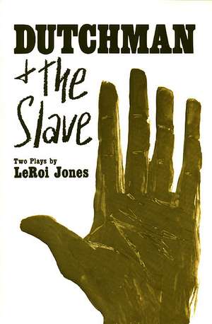 Dutchman and The Slave: Two Plays de Leroi Jones