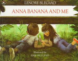 Anna Banana and Me de Lenore Blegvad