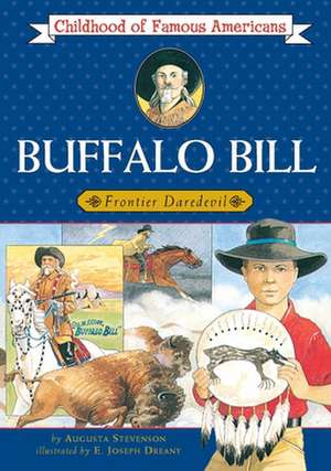 Buffalo Bill: Frontier Daredevil de Augusta Stevenson