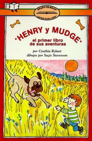 Henry y Mudge El Primer Libro: (Henry and Mudge the First Book) de Cynthia Rylant