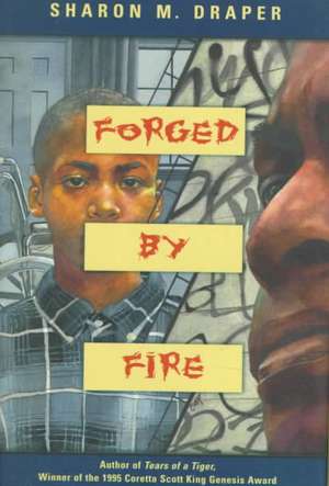 Forged by Fire de Sharon M. Draper