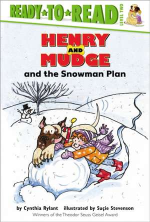 Henry and Mudge and the Snowman Plan: The Nineteenth Book of Their Adventures de Cynthia Rylant