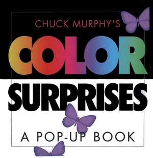 Color Surprises: Color Surprises de Chuck Murphy