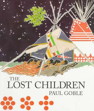 The Lost Children: The Boys Who Were Neglected de Paul Goble