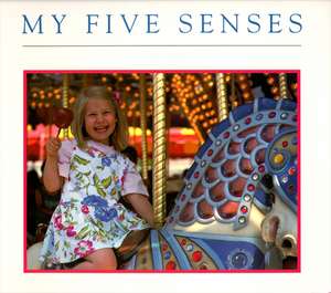 My Five Senses de Margaret Miller