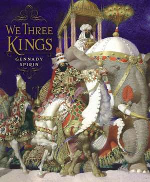 We Three Kings de Gennady Spirin