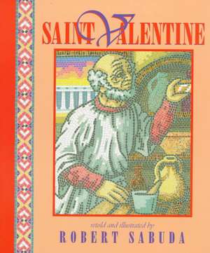 Saint Valentine de Robert Sabuda