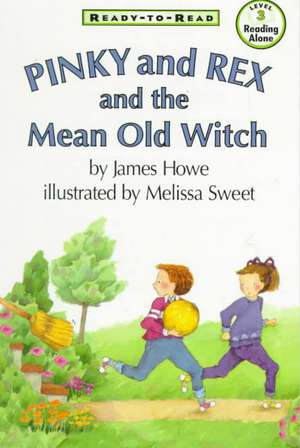 Pinky and Rex and the Mean Old Witch de James Howe