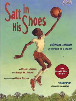 Salt in His Shoes: Michael Jordan in Pursuit of a Dream de Deloris Jordan