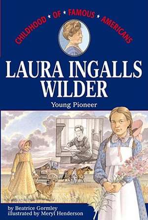 Laura Ingalls Wilder de Beatrice Gormley