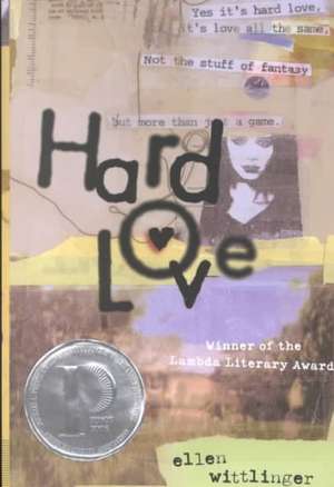 Hard Love de Ellen Wittlinger